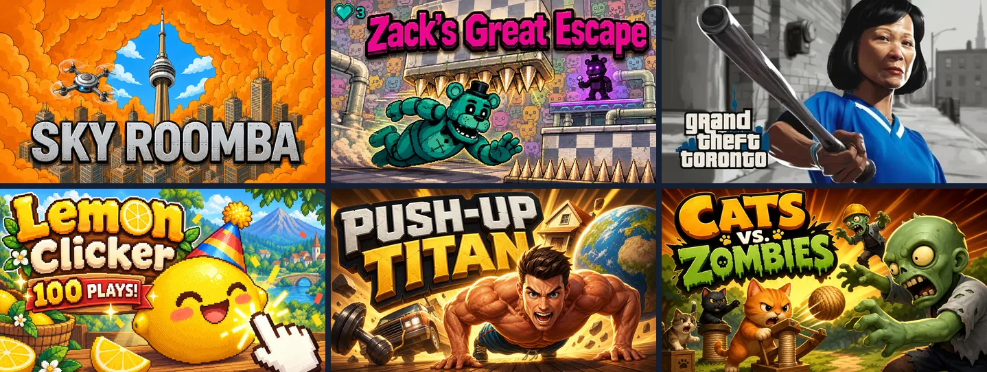 Cover art of six games made on Chatforce: Sky Roomba, Zack's Great Escape, Grand Theft Toronto, Lemon Clicker, Push-Up Titan and Cats vs Zombies